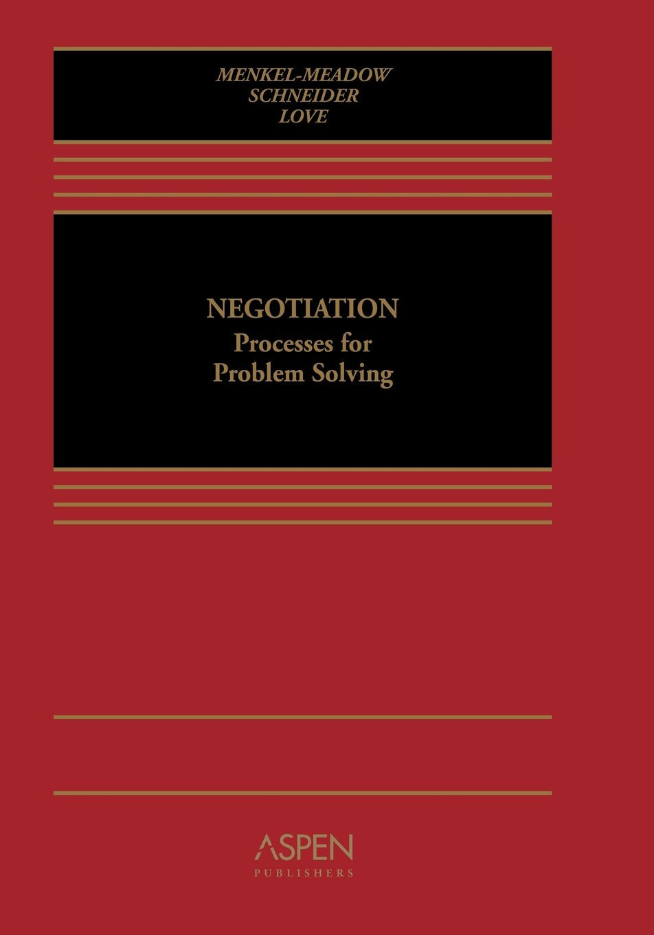 Negotiation: Processes for ProblemSolving (Casebook Series),Used