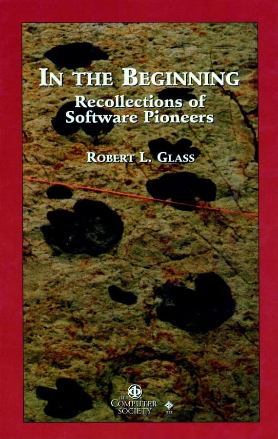 In The Beginning: Personal Recollections Of Software Pioneers (Perspectives),Used