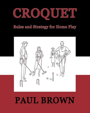 Croquet: Rules And Strategy For Home Play (Facsimile Reprint),Used
