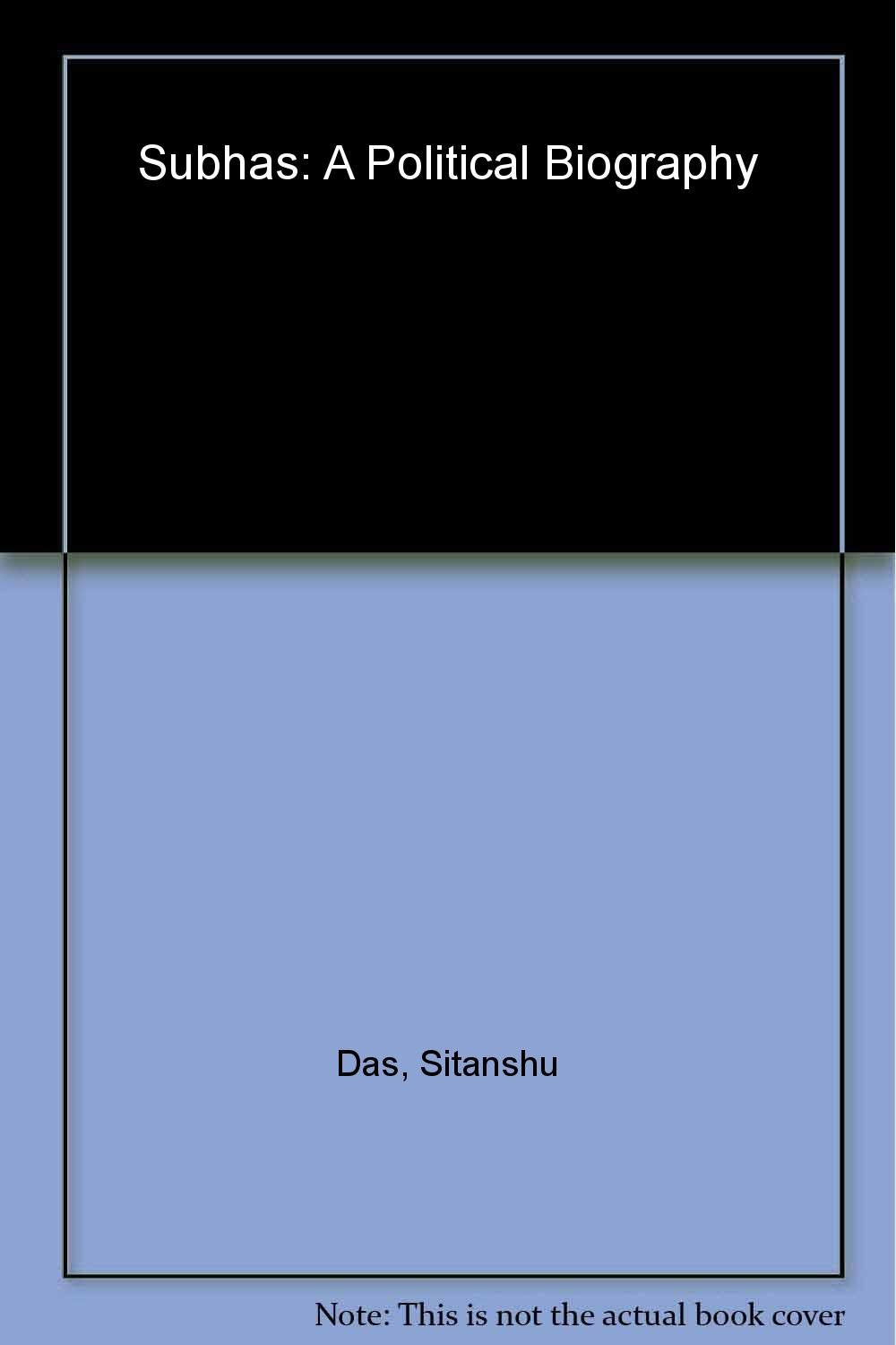 Subhas: A Political Biography