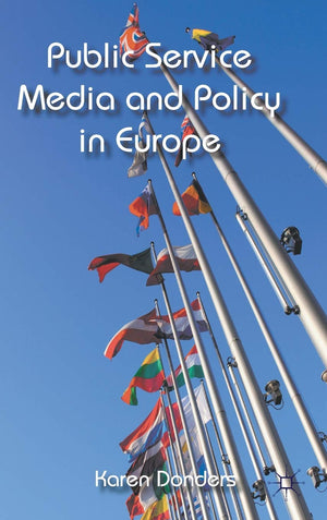 Public Service Media and Policy in Europe,Used
