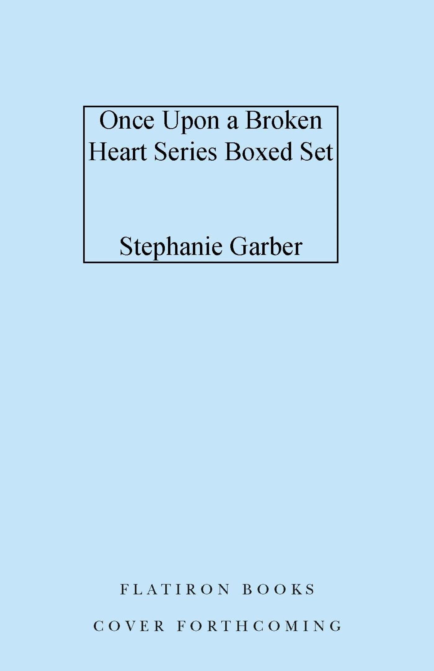 Once Upon A Broken Heart Series Hardcover Boxed Set: Once Upon A Broken Heart, The Ballad Of Never After, A Curse For True Love,New