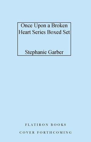 Once Upon A Broken Heart Series Hardcover Boxed Set: Once Upon A Broken Heart, The Ballad Of Never After, A Curse For True Love,New