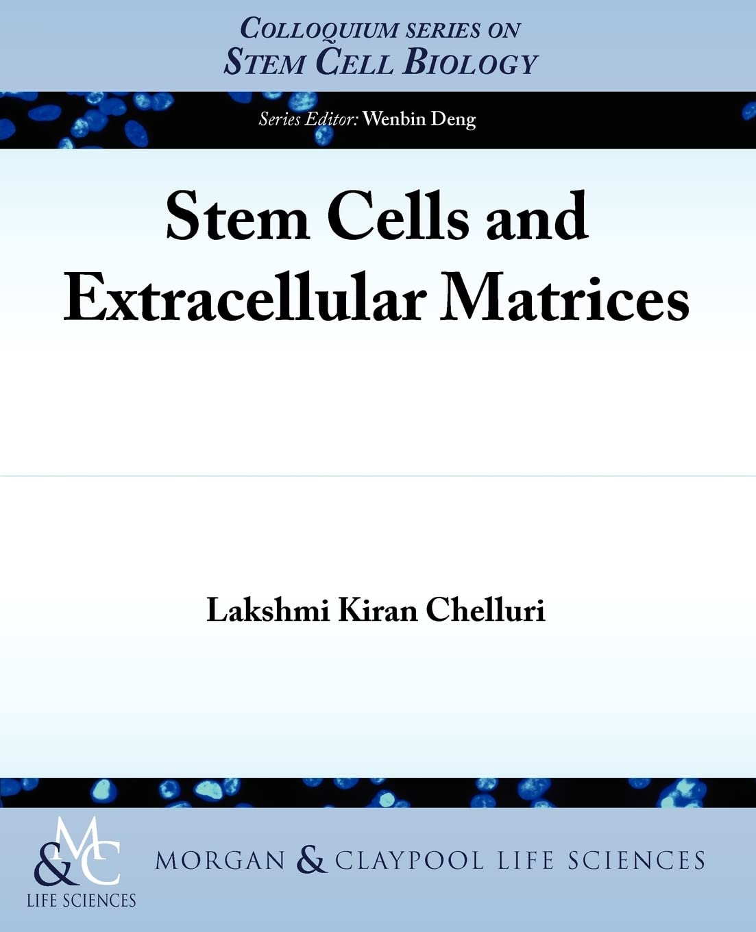 Stem Cells And Extracellular Matrices (Colloquium Series On Stem Cell Biology),Used