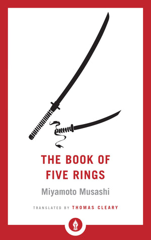 The Book Of Five Rings: A Classic Text On The Japanese Way Of The Sword (Shambhala Pocket Library)