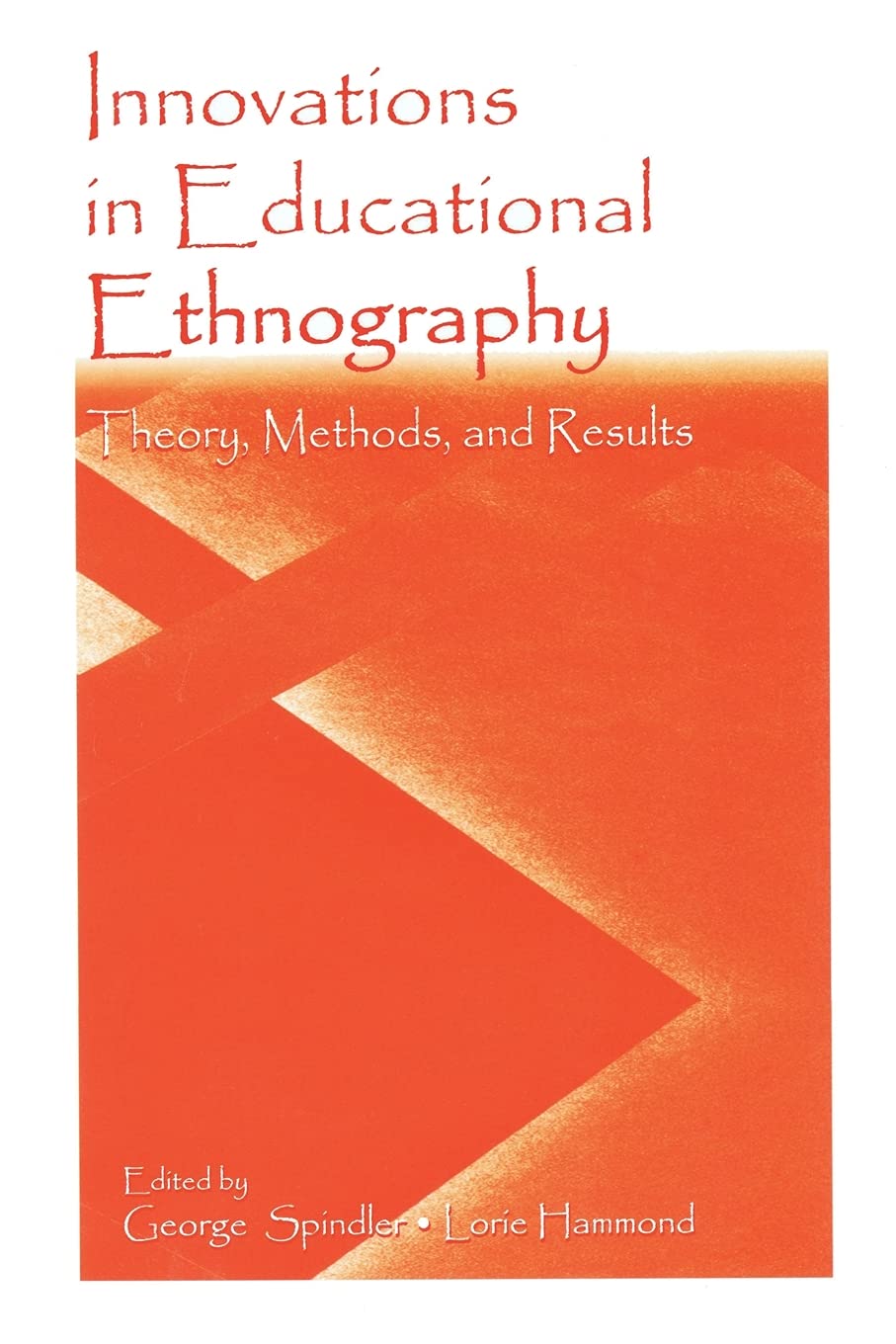 Innovations In Educational Ethnography: Theories, Methods, And Results,Used