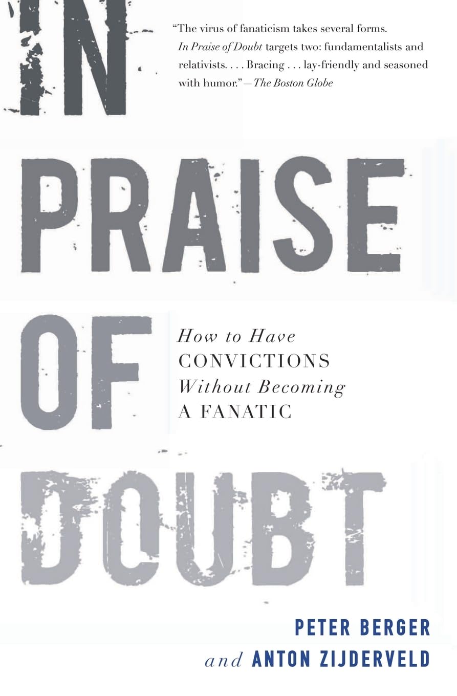 In Praise of Doubt: How to Have Convictions Without Becoming a Fanatic,Used