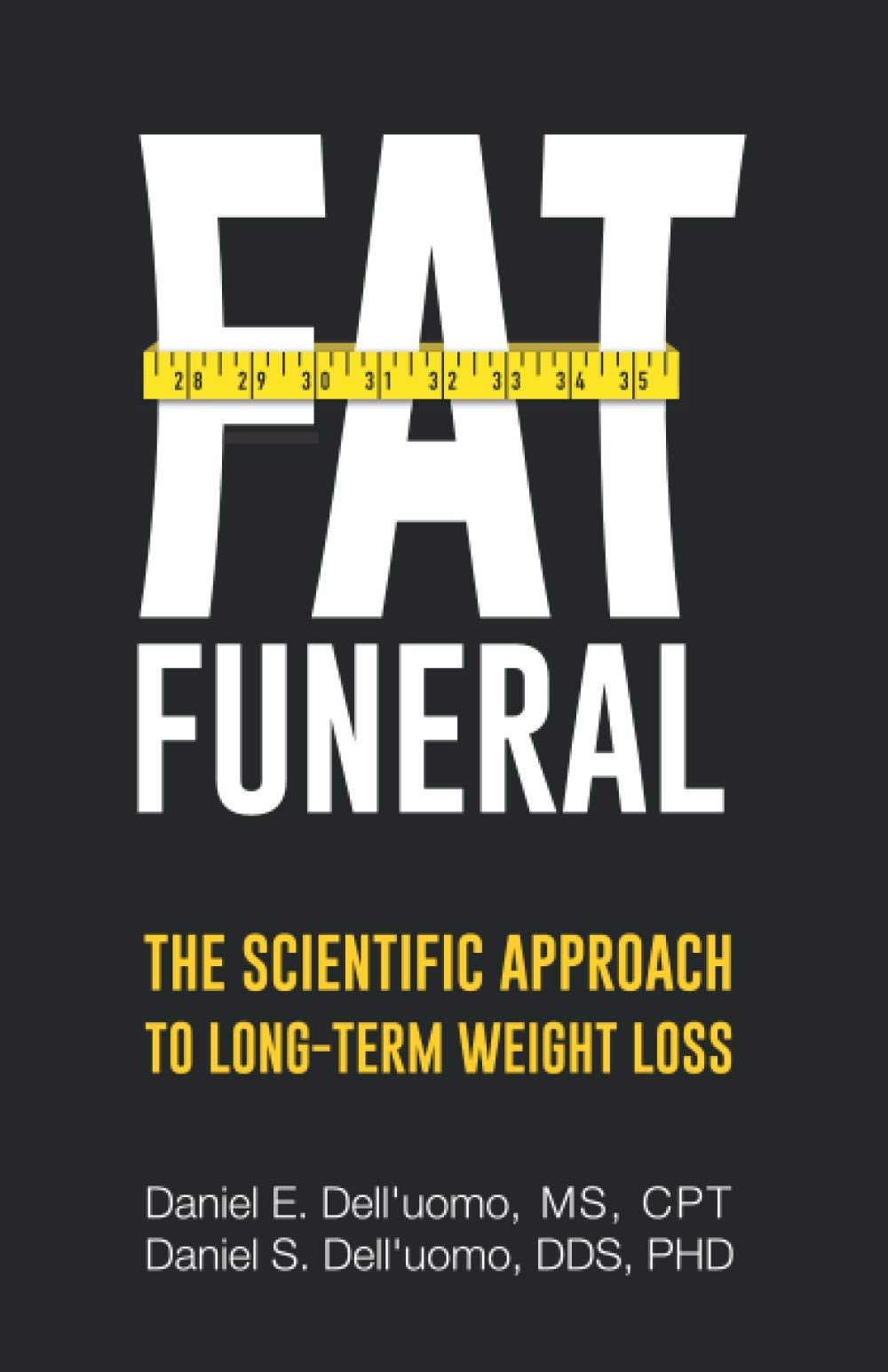 Fat Funeral: The Scientific Approach To Longterm Weight Loss