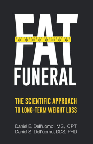 Fat Funeral: The Scientific Approach To Longterm Weight Loss