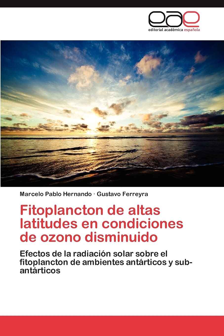 Fitoplancton de altas latitudes en condiciones de ozono disminuido: Efectos de la radiacin solar sobre el fitoplancton de ambi,Used