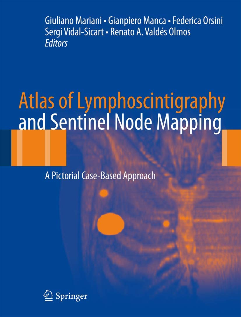 Atlas of Lymphoscintigraphy and Sentinel Node Mapping: A Pictorial CaseBased Approach,Used