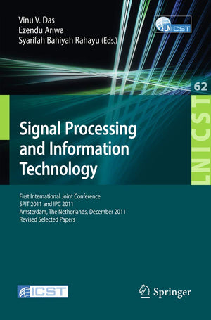 Signal Processing and Information Technology: First International Joint Conference, SPIT 2011, Amsterdam, The Netherlands, Decem,Used