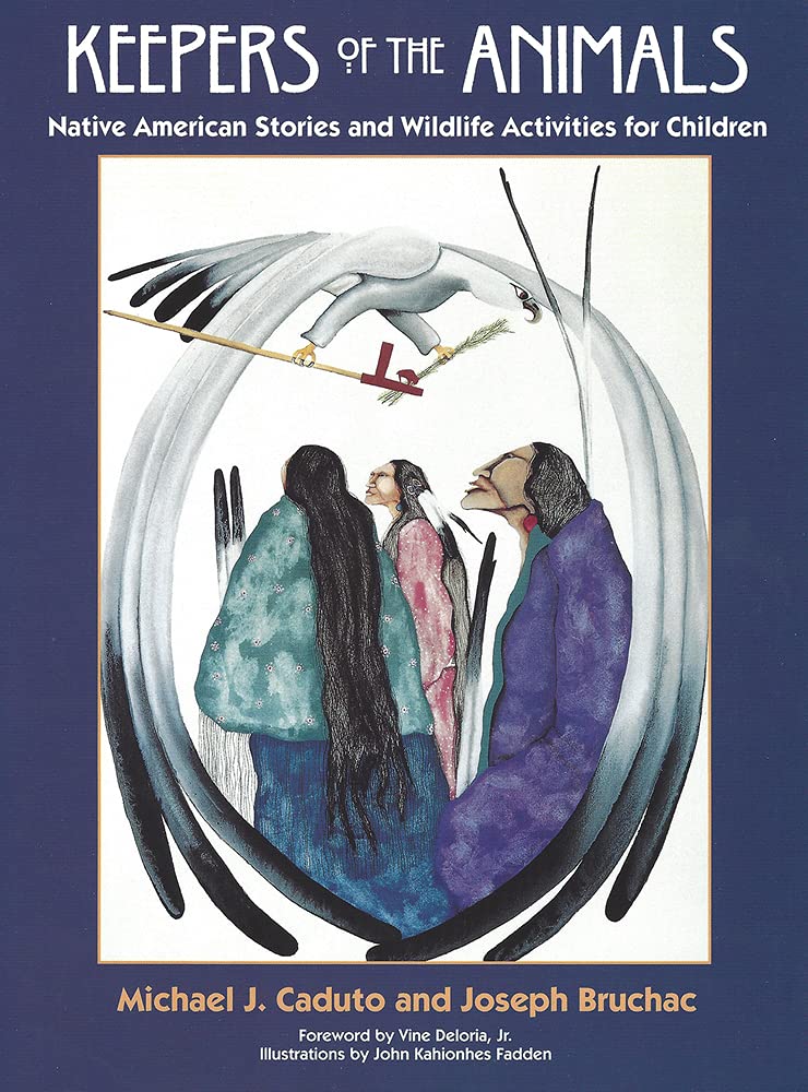 Keepers of the Animals: Native American Stories and Wildlife Activities for Children (Keepers of the Earth),Used
