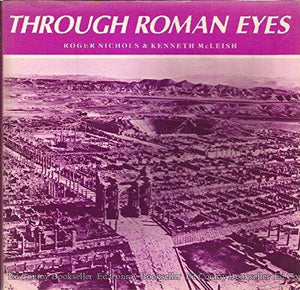 Through Roman Eyes: Roman Civilization in the Words of Roman Writers,Used