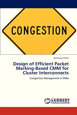 Design of Efficient Packet MarkingBased CMM for Cluster Interconnects: Congestion Management in MINs,Used