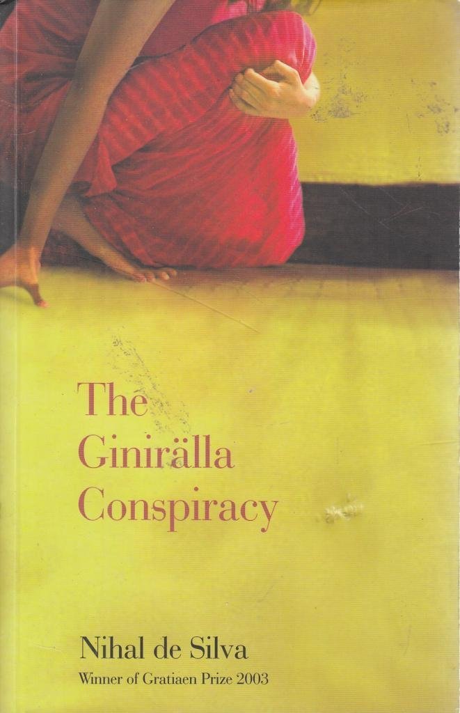 The Giniralla Conspiracy ; Five Journals Of Sujatha Mallika
