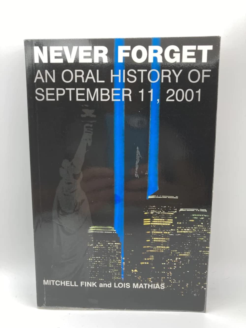 Never Forget: An Oral History of September 11,New