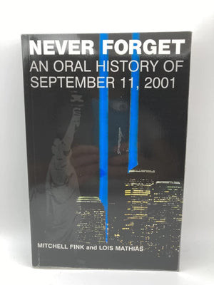 Never Forget: An Oral History of September 11,Used