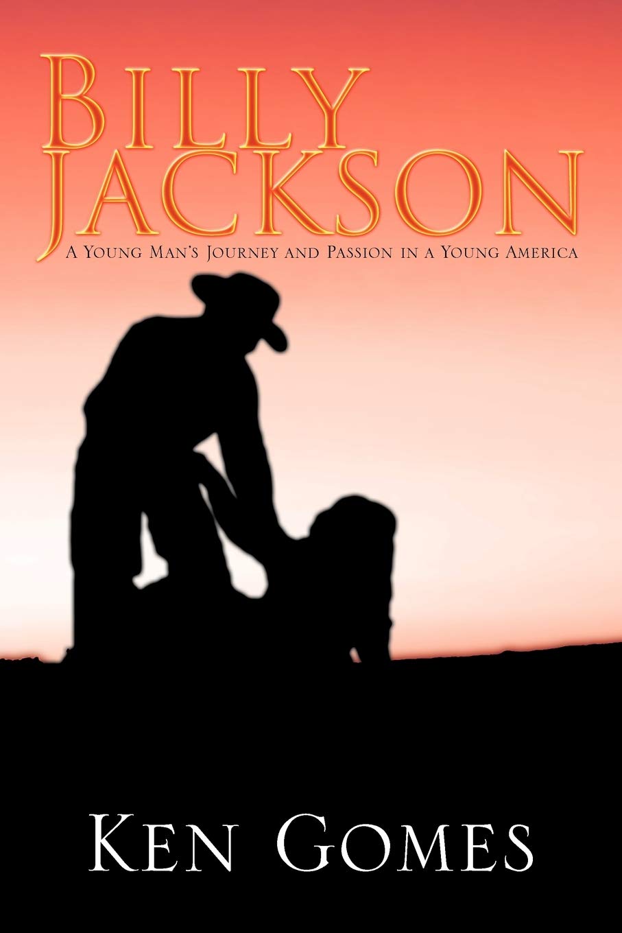 Billy Jackson: A Young Man'S Journey And Passion In A Young America,Used
