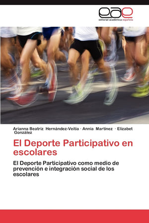 El Deporte Participativo en escolares: El Deporte Participativo como medio de prevencin e integracin social de los escolares,Used