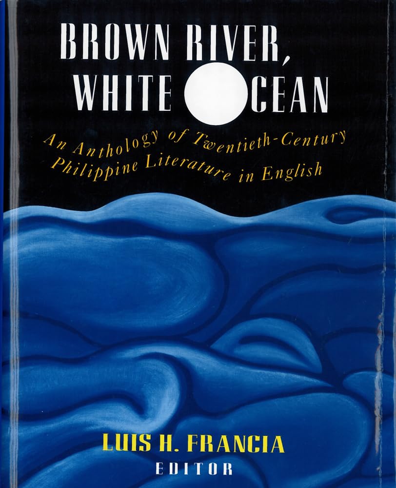 Brown River, White Ocean: An Anthology Of Twentiethcentury Philippine Literature In English,Used