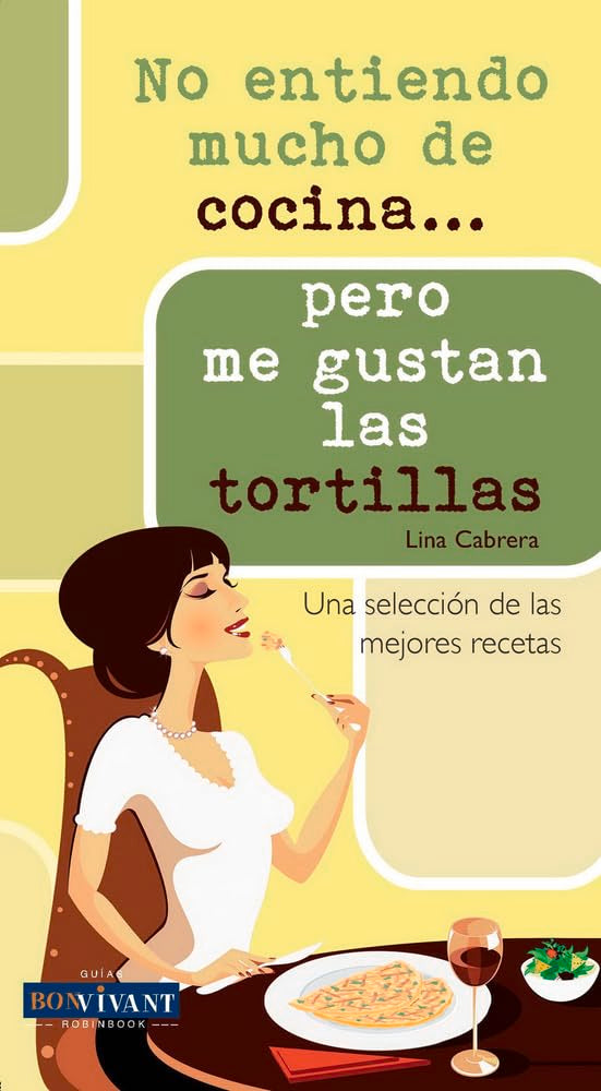 No Entiendo Mucho De Cocina . . . Pero Me Gustan Las Tortillas (Spanish Edition),Used