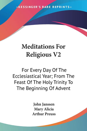 Meditations For Religious V2: For Every Day Of The Ecclesiastical Year; From The Feast Of The Holy Trinity To The Beginning Of A,New