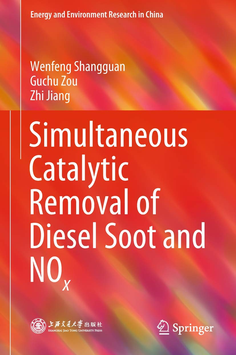 Simultaneous Catalytic Removal of Diesel Soot and NOx (Energy and Environment Research in China),Used