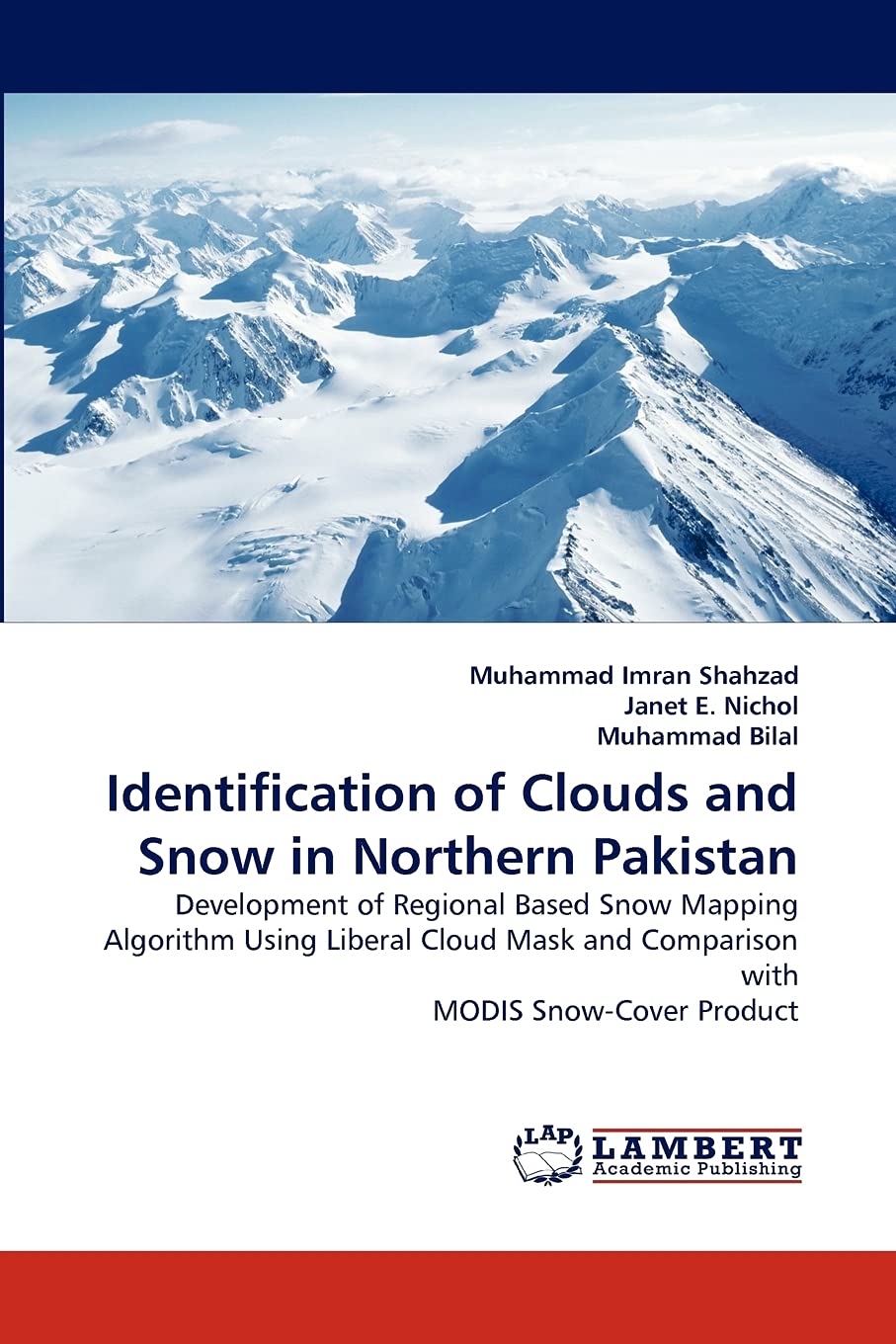 Identification of Clouds and Snow in Northern Pakistan: Development of Regional Based Snow Mapping Algorithm Using Liberal Cloud,Used