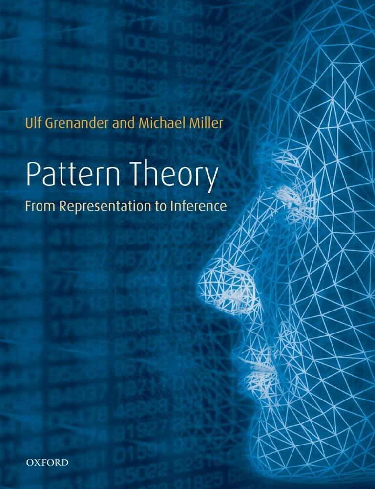 Pattern Theory: From Representation to Inference (Oxford Studies in Modern European Culture),New