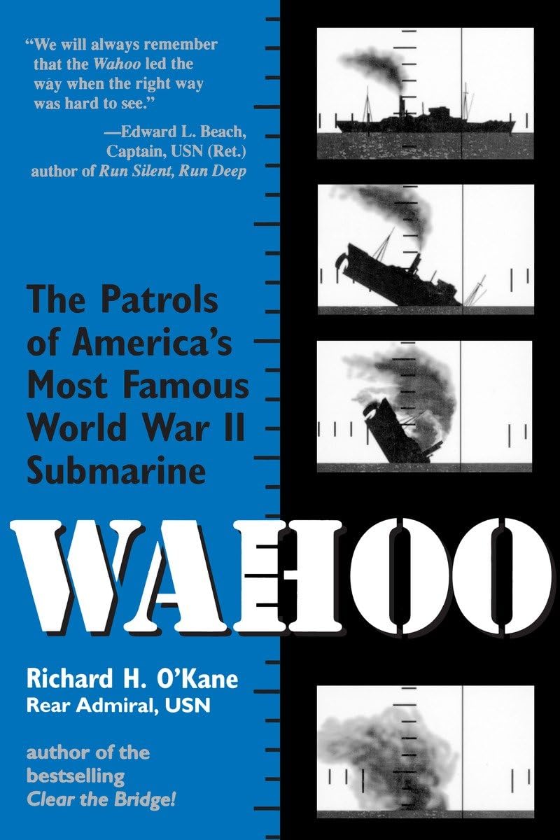Wahoo: The Patrols of America's Most Famous World War II Submarine,Used
