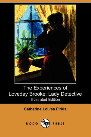 The Experiences of Loveday Brooke: Lady Detective
