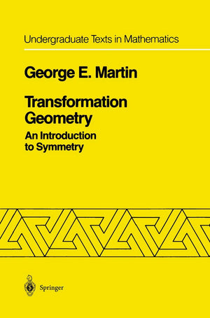 Transformation Geometry: An Introduction to Symmetry (Undergraduate Texts in Mathematics),Used