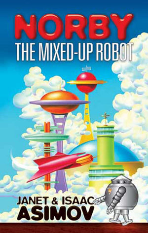 Norby the MixedUp Robot (Dover Children's Classics),Used