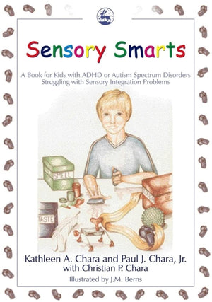 Sensory Smarts: A Book for Kids with ADHD or Autism Spectrum Disorders Struggling with Sensory Integration Problems,Used