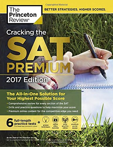 Cracking the SAT Premium Edition with 6 Practice Tests, 2017: The AllinOne Solution for Your Highest Possible Score (College T,Used