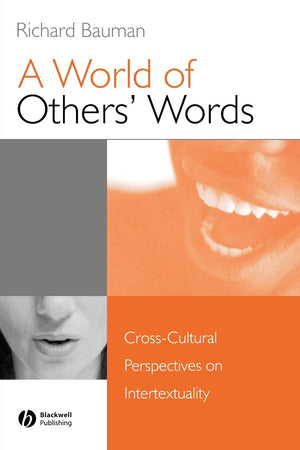A World of Others' Words: CrossCultural Perspectives on Intertextuality,Used