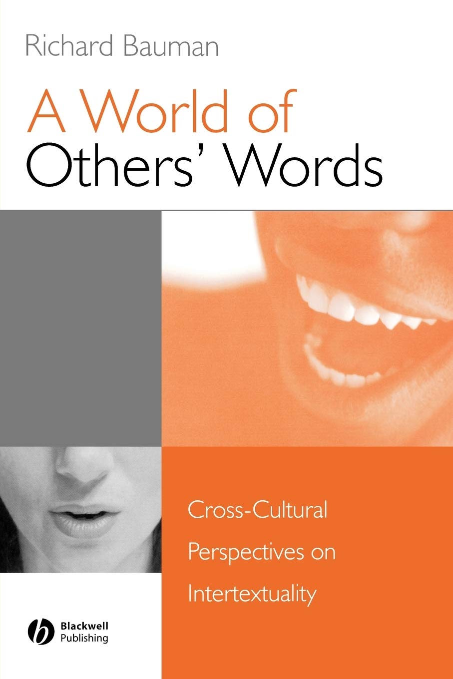 A World of Others' Words: CrossCultural Perspectives on Intertextuality,Used