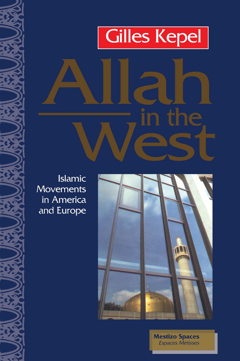Allah In The West: Islamic Movements In America And Europe (Mestizo Spaces / Espaces Metisses),Used