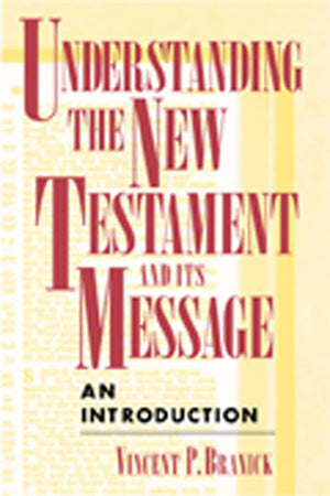 Understanding the New Testament and Its Message: An Introduction,Used