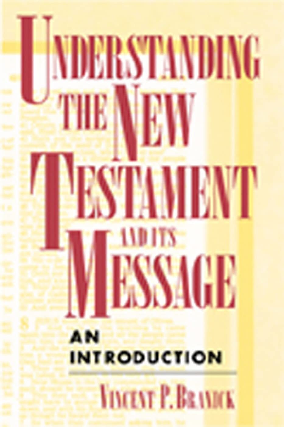 Understanding the New Testament and Its Message: An Introduction,Used