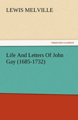 Life and Letters of John Gay (16851732),Used