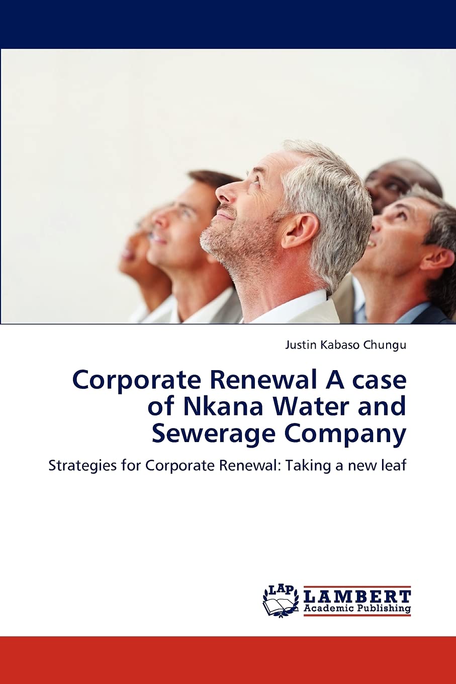 Corporate Renewal A case of Nkana Water and Sewerage Company: Strategies for Corporate Renewal: Taking a new leaf,Used