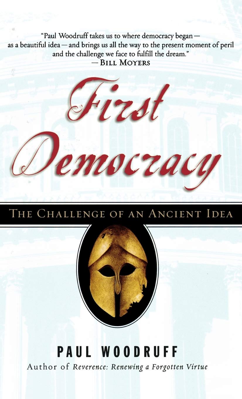 First Democracy: The Challenge Of An Ancient Idea