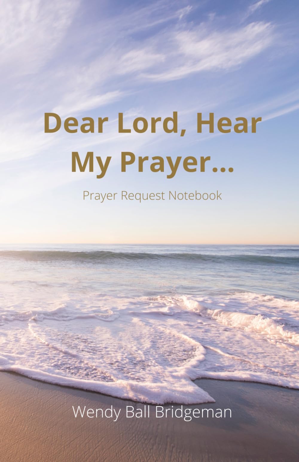 Dear Lord, Hear My Prayer...: Prayer Request Notebook,Used