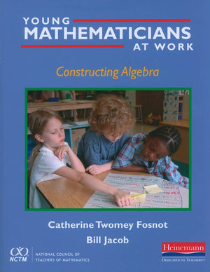 Young Mathematicians At Work: Constructing Algebra,New