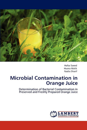 Microbial Contamination in Orange Juice: Determination of Bacterial Contamination in Preserved and Freshly Prepared Orange Juice,Used