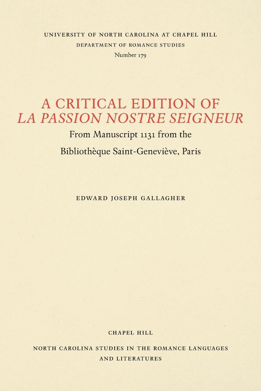 A Critical Edition of La Passion Nostre Seigneur: From Manuscript 1131 from the Bibliothque SaintGenevive, Paris (North Carolin,Used