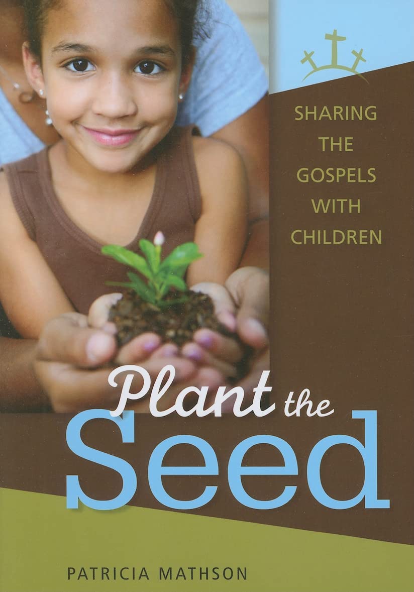 Plant the Seed: Sharing the Gospels with Children,Used