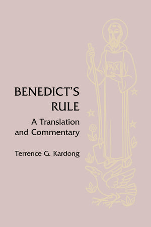 Benedict's Rule: A Translation and Commentary,New